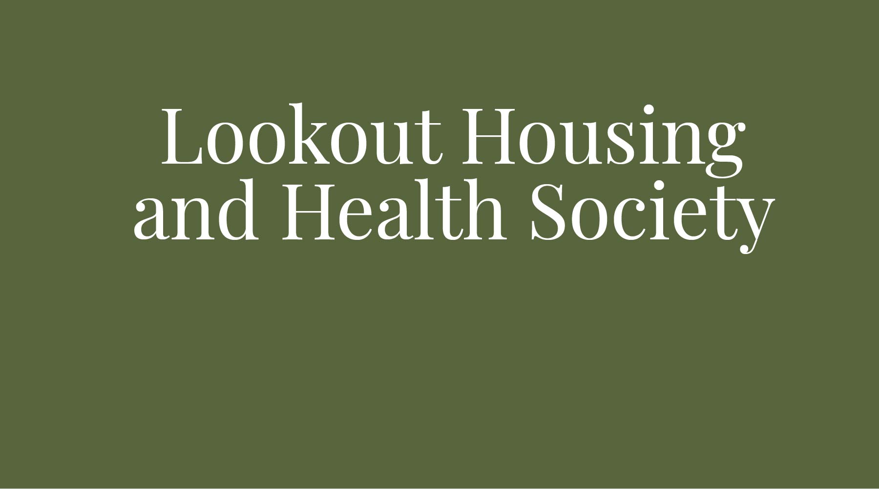 DECEMBER NON-PROFIT - LOOKOUT HOUSING AND HEALTH SOCIETY