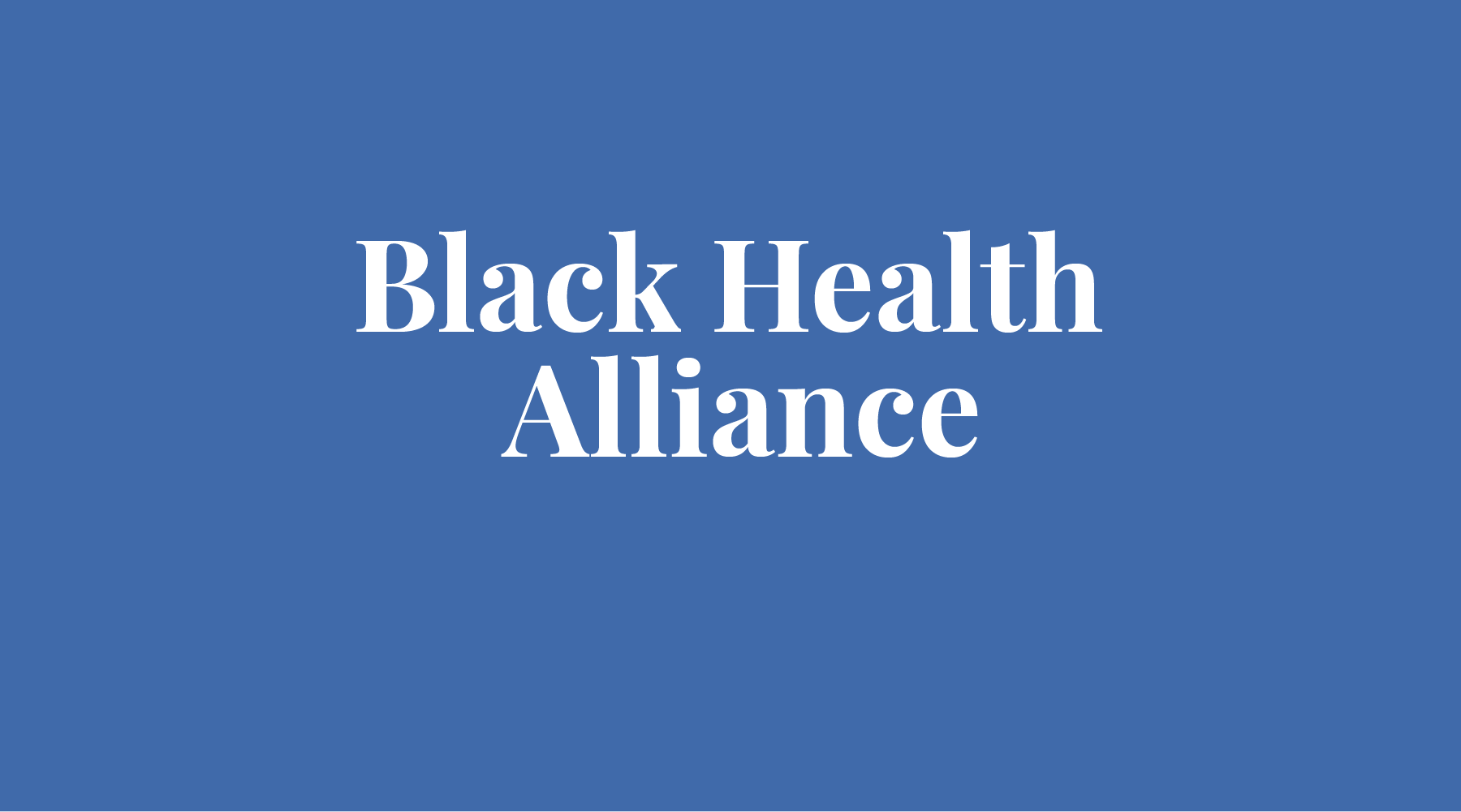 OUR MAY NON-PROFIT - BLACK HEALTH ALLIANCE