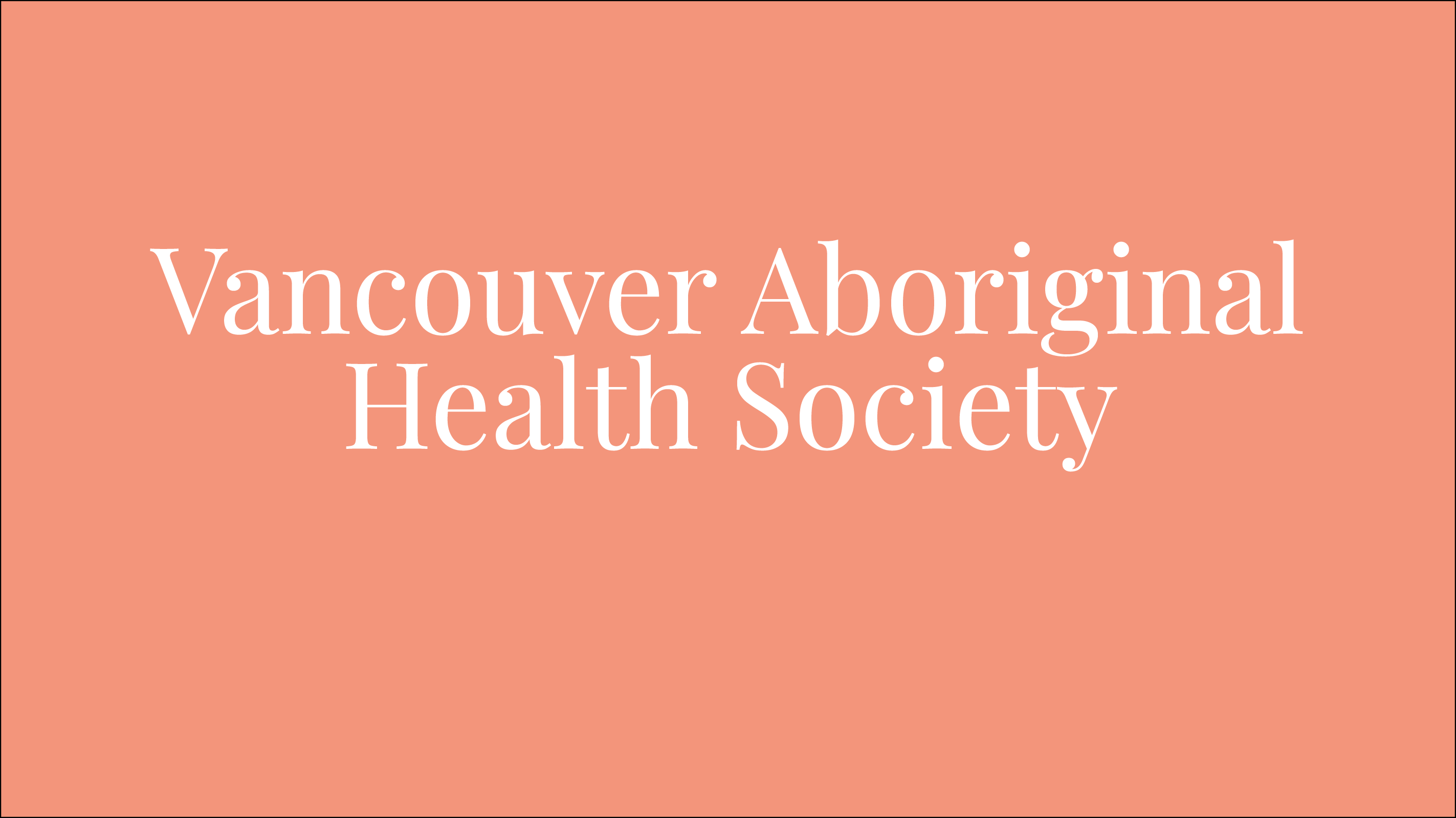 Our February Non-Profit - Vancouver Aboriginal Health Society