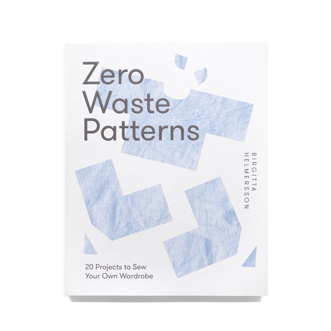 Zero Waste Patterns by Brigitta Helmersson | Blackbird Fabrics